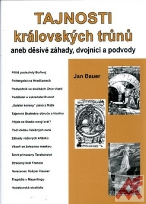 Tajnosti královských trůnů aneb Děsivé záhady, dvojníci a podvody