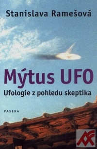 Mýtus UFO - Ufologie z pohledu skeptika