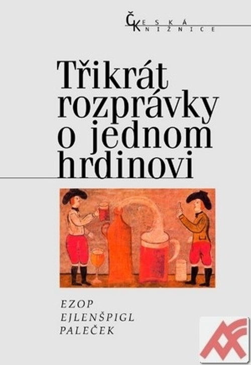 Třikrát rozprávky o jednom hrdinovi