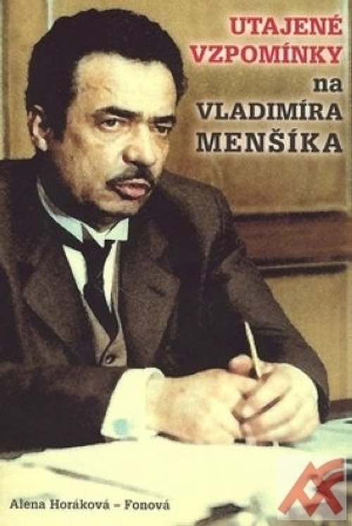 Utajené vzpomínky na Vladimíra Menšíka