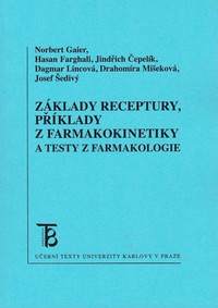 Základy receptury, příklady z farmakokinetiky a testy z farmakologie