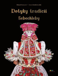 Dotyky tradícií - Sebechleby