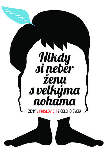 Nikdy si neber ženu s velkýma nohama