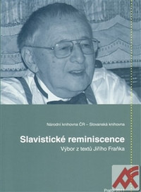 Slavistické reminiscence. Výbor z textů Jiřího Fraňka
