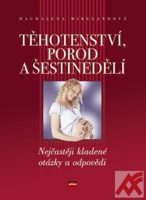 Těhotenství, porod a šestinedělí