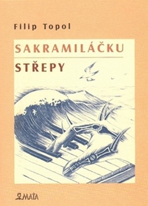 Sakramiláčku / Střepy