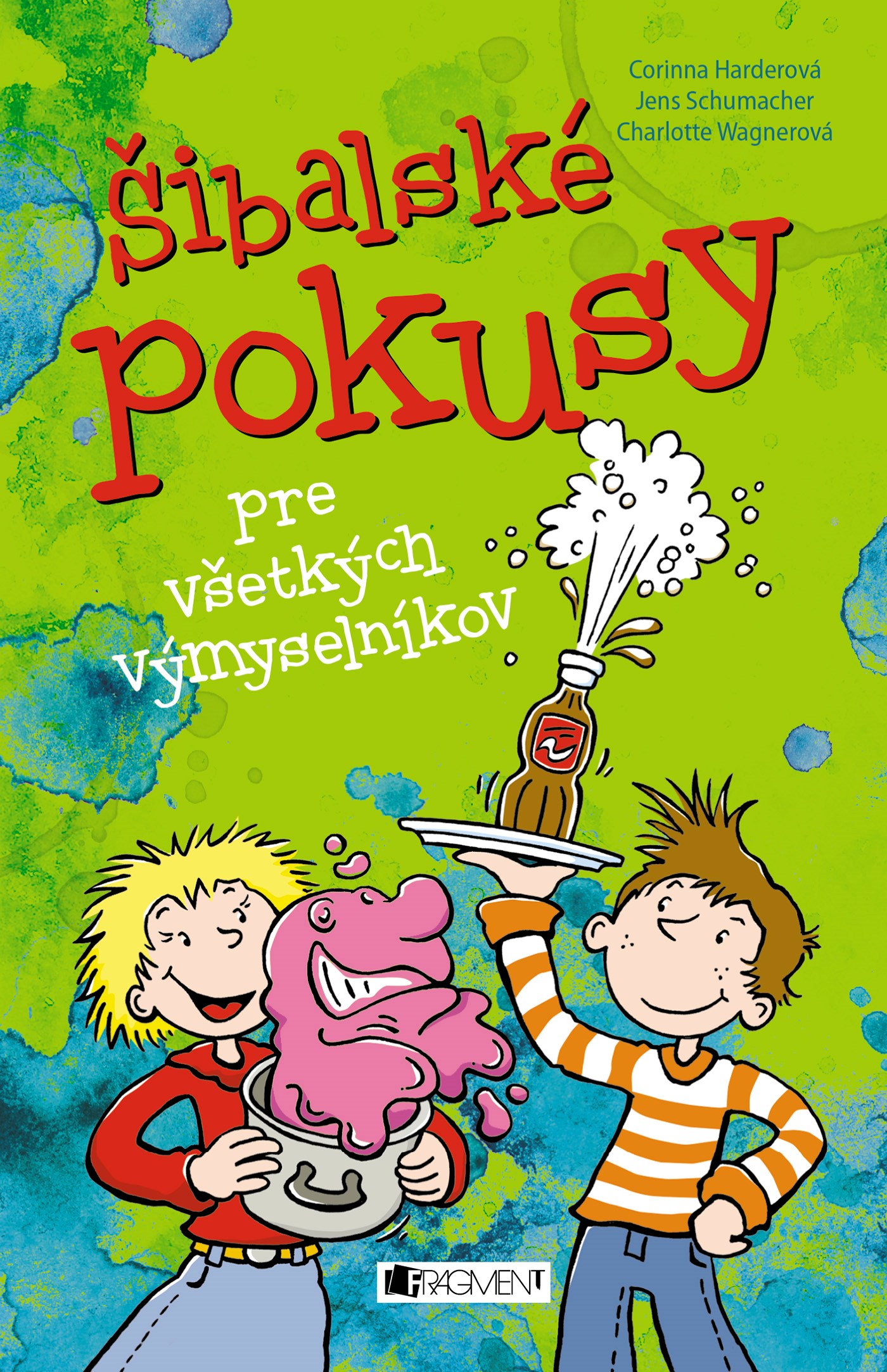 Šibalské pokusy pre všetkých výmyselníkov