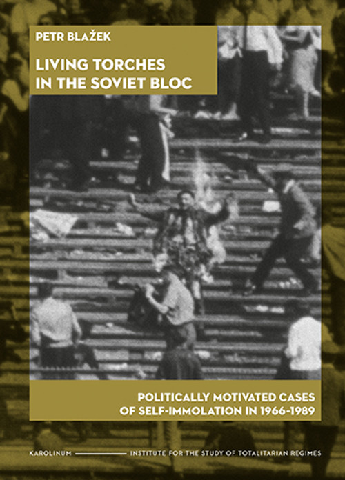 Living Torches in the Soviet Bloc