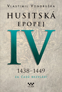 Husitská epopej IV (1438 - 1449)
