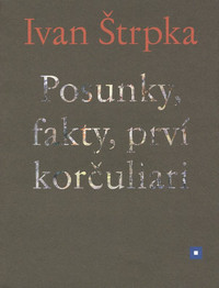 Posunky, fakty, prví korčuliari