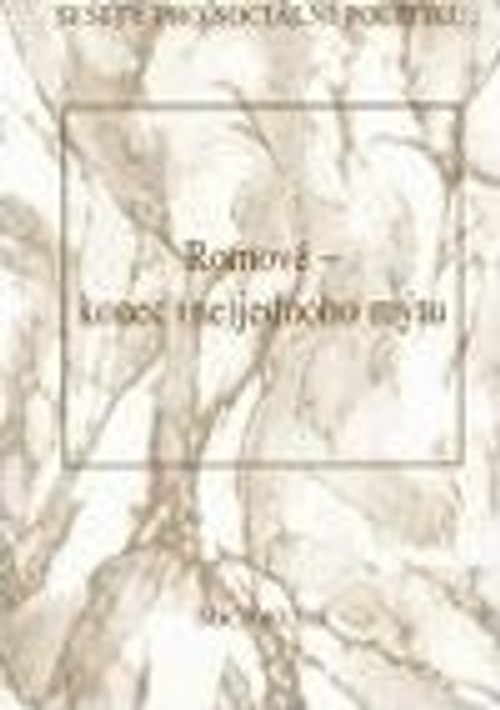 Romové - konec (ne)jednoho mýtu