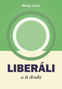 Liberáli a tí druhí