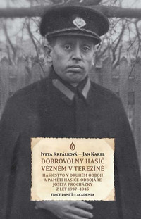 Dobrovolný hasič vězněm v Terezíně