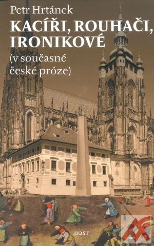 Kacíři, rouhači, ironikové (v současné české próze)