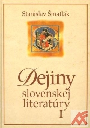 Dejiny slovenskej literatúry I.