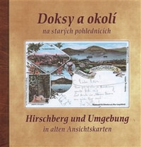 Doksy a okolí na starých pohlednicích / Hirschberg und Umgebung in alten Ansicht