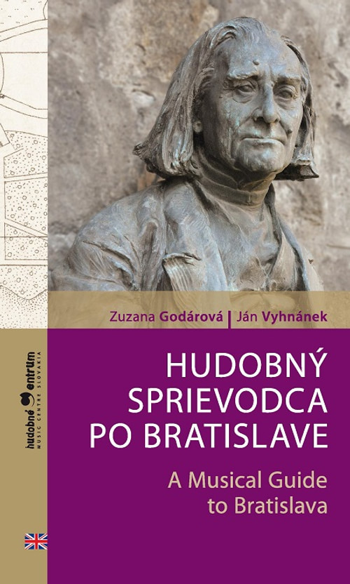 Hudobný sprievodca po Bratislave / A Musical Guide to Bratislava