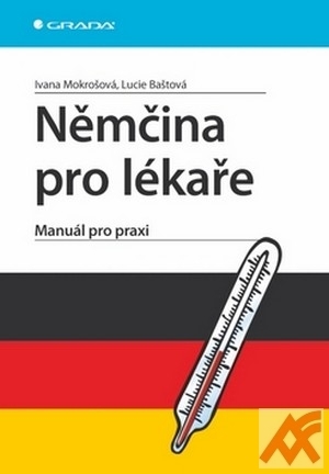 Němčina pro lékaře. Manuál pro praxi