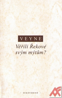 Věřili Řekové svým mýtům?