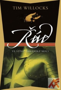 Řád. Ve stínu osmanské moci