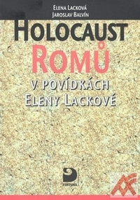 Holocaust Romů v povídkách Eleny Lackové