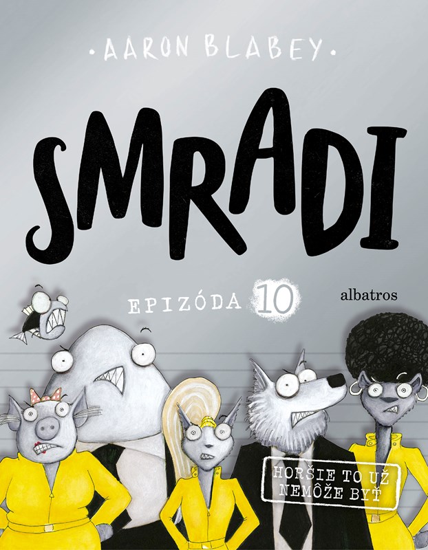 Smradi. Epizóda 10