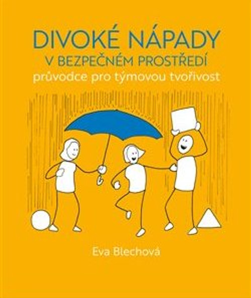 Divoké nápady v bezpečném prostředí