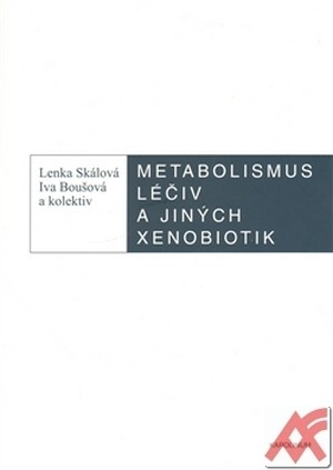 Metabolismus léčiv a jiných xenobiotik