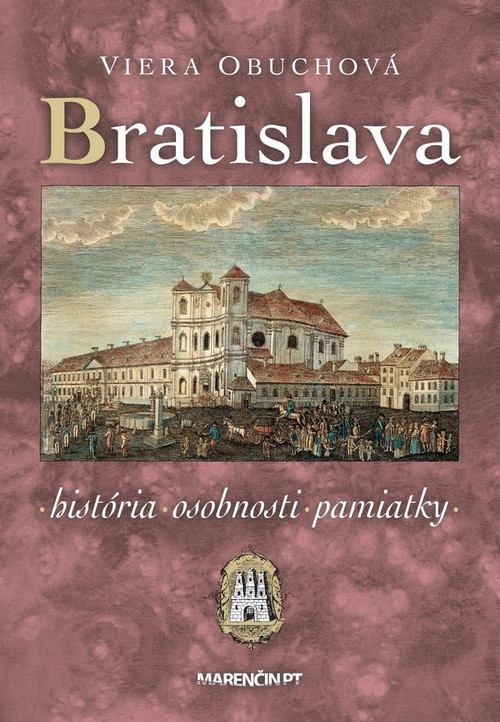 Bratislava - história, osobnosti, pamiatky