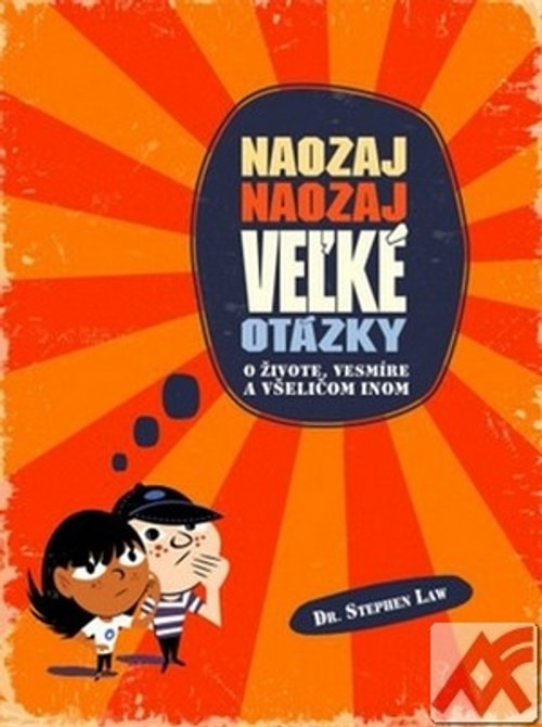 Naozaj naozaj veľké otázky o živote, vesmíre a všeličom inom
