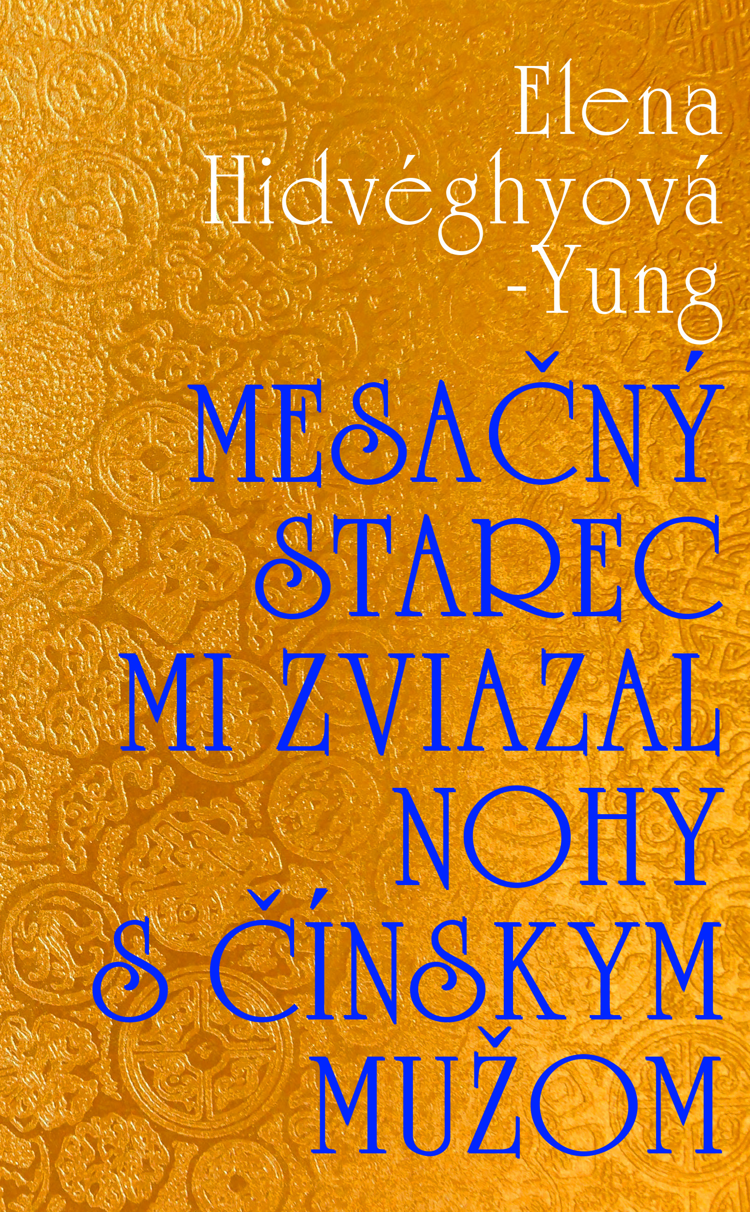 Mesačný starec mi zviazal nohy s čínskym mužom