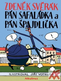 Pán Safaládka a pán Špajdlička