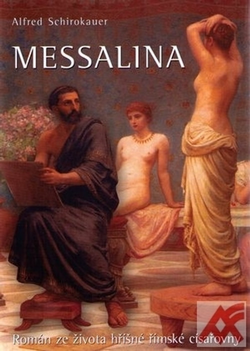 Messalina. Román ze života hříšné římské císařovny