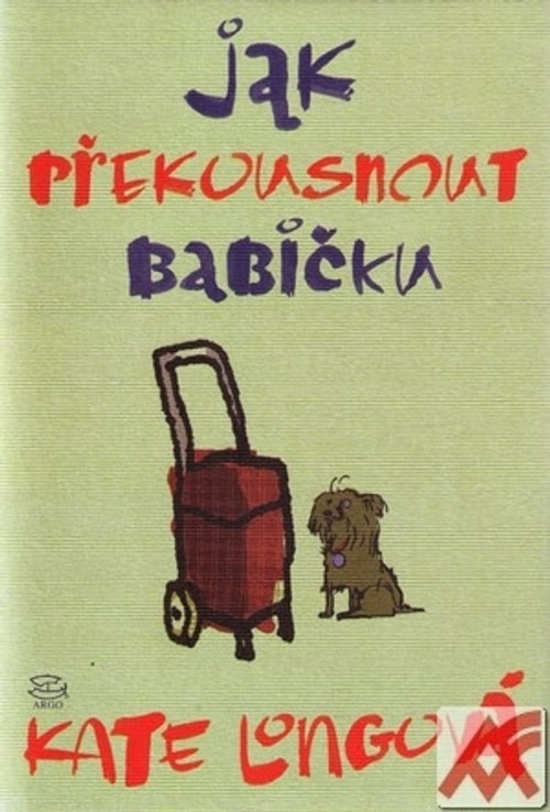 Jak překousnout babičku