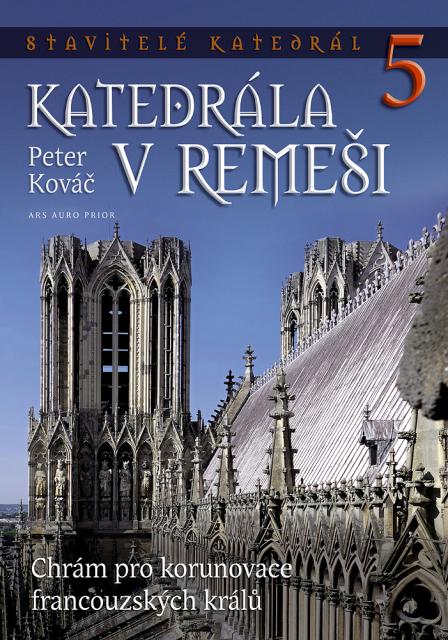 Stavitelé katedrál 5 - Katedrála v Remeši