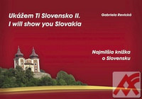 Ukážem ti Slovensko II. / I will show you Slovakia