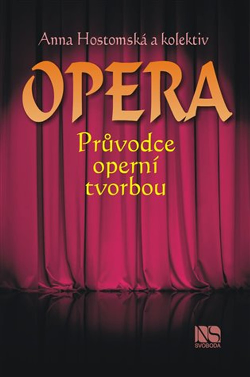 Opera. Průvodce operní tvorbou