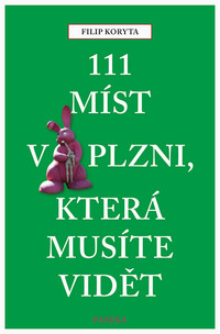 111 míst v Plzni, která musíte vidět
