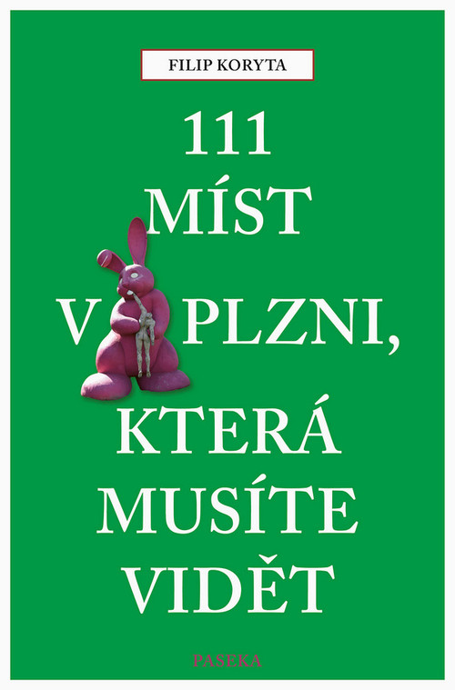 111 míst v Plzni, která musíte vidět