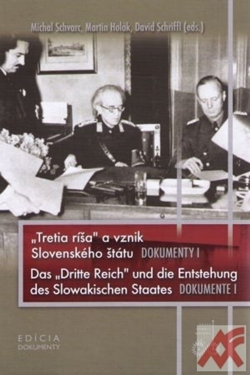 Tretia ríša a vznik Slovenského štátu - Dokumenty I