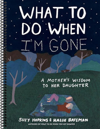What to Do When I'm Gone