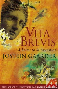 Vita Brevis. A Letter to St Augustine