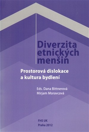 Diverzita etnických menšin. Prostorová dislokace a kultura bydlení