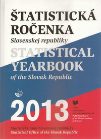 Štatistická ročenka SR 2013 / Statistical Yearbook of the Slovak Republic 2013 +