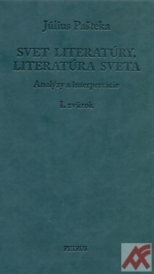 Svet literatúry, literatúra sveta I. Analýzy a interpretácie
