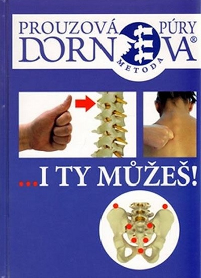 Dornova metoda ...I ty můžeš