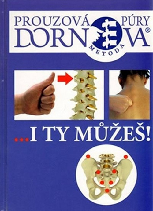 Dornova metoda ...I ty můžeš
