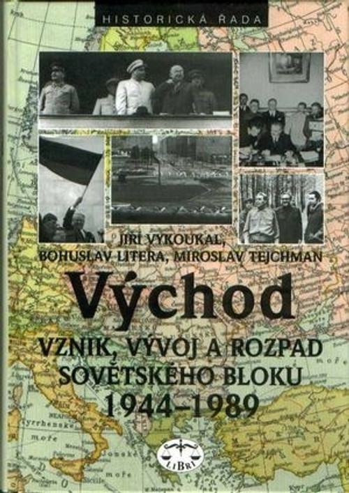 Východ. Vznik, vývoj a rozpad 1944-1989