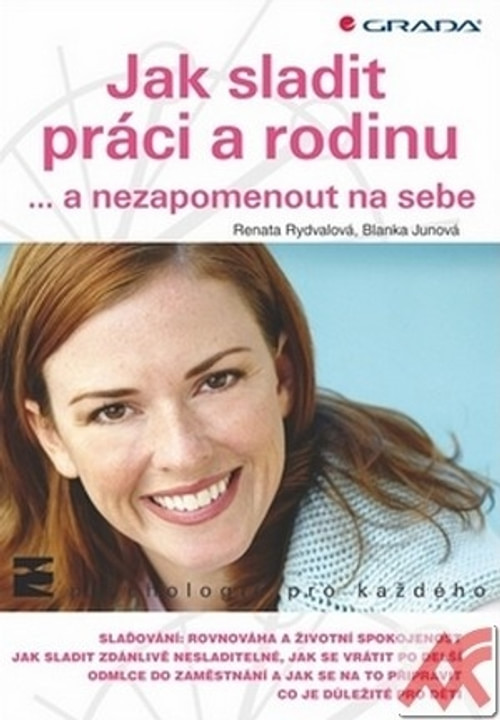 Jak sladit práci a rodinu ... a nezapomenout na sebe