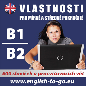 Angličtina - vlastnosti pro pokročilejší B1, B2